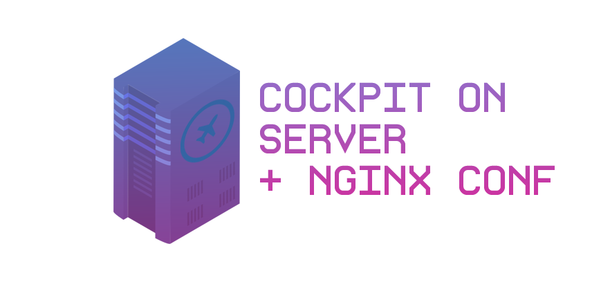 Installer cockpit sur son serveur Linux + Configuration de Nginx